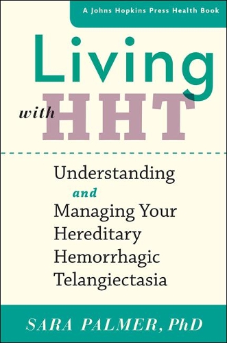 Паперова книга «Living with HHT: Understanding and Managing Your Hereditary Hemorrhagic Telangiectasia», автор Сара Палмер - фото №1