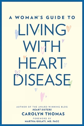 Бумажная книга «A Woman's Guide to Living with Heart Disease», автор Кэролин Томас - фото №1