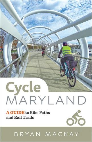 Бумажная книга «Cycle Maryland: A Guide to Bike Paths and Rail Trails», автор Брайан Маккей - фото №1