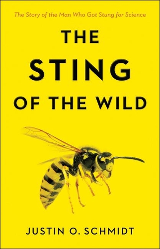 Бумажная книга «The Sting of the Wild», автор Юстин О. Шмидт - фото №1