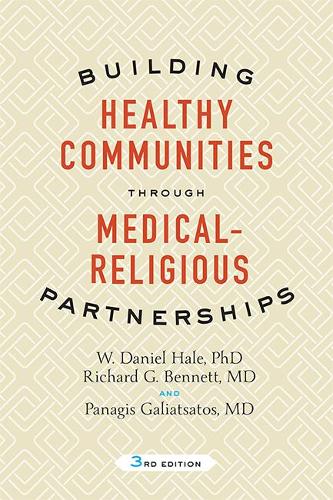 Паперова книга «Building Healthy Communities through Medical-Religious Partnerships», авторів Панагіс Галіацатос, Річард Г. Беннетт, В. Деніел Хейл - фото №1