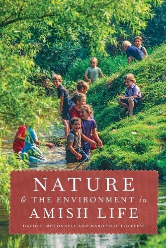 Бумажная книга «Nature and the Environment in Amish Life», авторов Дэвид Л. Макконнелл, Мэрилин Д. Лавлесс - фото №1