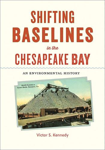 Паперова книга «Shifting Baselines in the Chesapeake Bay: An Environmental History», автор Віктор С. Кеннеді - фото №1