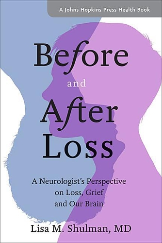 Паперова книга «Before and After Loss: A Neurologist's Perspective on Loss, Grief, and Our Brain», автор Ліза М. Шульман - фото №1