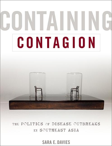 Бумажная книга «Containing Contagion: The Politics of Disease Outbreaks in Southeast Asia», автор Сара Э. Дэвис - фото №1