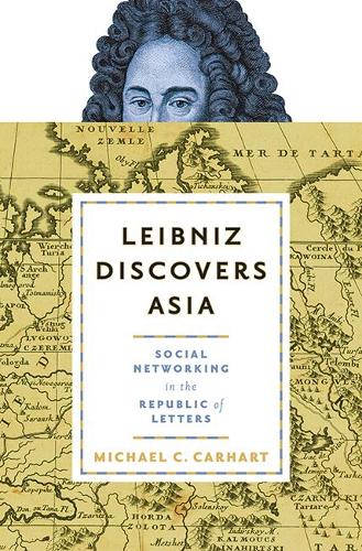 Бумажная книга «Leibniz Discovers Asia: Social Networking in the Republic of Letters», автор Майкл К. Кархарт - фото №1