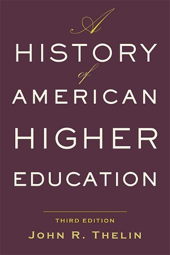 Бумажная книга «A History of American Higher Education», автор Джон Р. Телин - фото №1