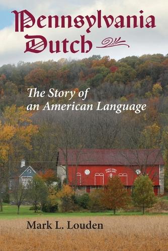 Бумажная книга «Pennsylvania Dutch: The Story of an American Language», автор Марк Л. Лауден - фото №1