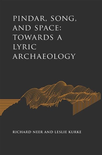 Паперова книга «Pindar, Song, and Space: Towards a Lyric Archaeology», автор Леслі Курке - фото №1