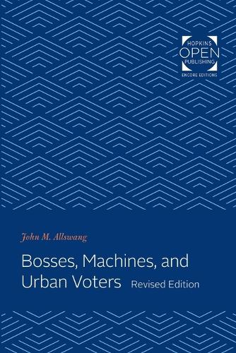 Бумажная книга «Bosses, Machines, and Urban Voters», автор Джон М. Оллсванг - фото №1