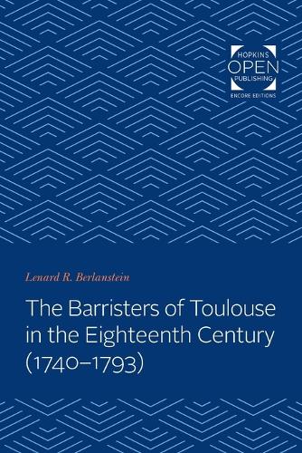 Бумажная книга «The Barristers of Toulouse in the Eighteenth Century (1740-1793)», автор Ленард Берланштейн - фото №1