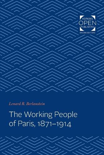 Бумажная книга «The Working People of Paris, 1871-1914», автор Ленард Берланштейн - фото №1