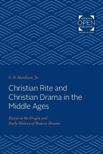 Бумажная книга «Christian Rite and Christian Drama in the Middle Ages: Essays in the Origin and Early History of Modern Drama», автор O. Б. Хардисон - фото №1
