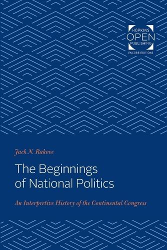 Бумажная книга «The Beginnings of National Politics: An Interpretive History of the Continental Congress», автор Джек Н. Ракове - фото №1