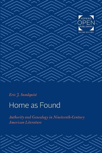 Бумажная книга «Home as Found: Authority and Genealogy in Nineteenth-Century American Literature», автор Эрик Дж. Сундквист - фото №1