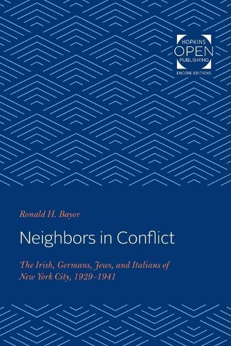 Бумажная книга «Neighbors in Conflict: The Irish, Germans, Jews, and Italians of New York City, 1929-1941», автор Рональд Х. Байор - фото №1