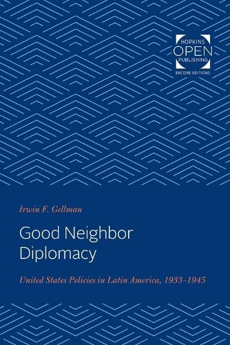 Бумажная книга «Good Neighbor Diplomacy: United States Policies in Latin America, 1933-1945», автор Ирвин Геллман - фото №1