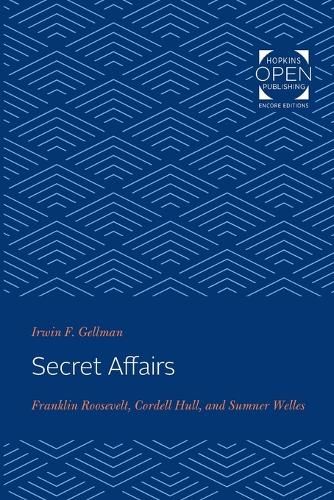 Бумажная книга «Secret Affairs: Franklin Roosevelt, Cordell Hull, and Sumner Welles», автор Ирвин Геллман - фото №1