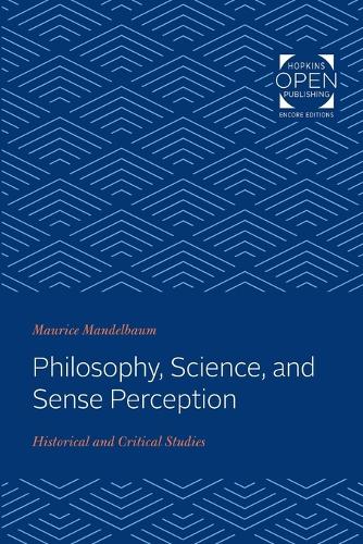 Бумажная книга «Philosophy, Science, and Sense Perception: Historical and Critical Studies», автор Морис Мандельбаум - фото №1