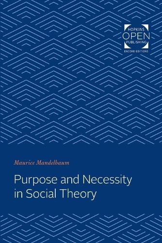 Бумажная книга «Purpose and Necessity in Social Theory», автор Морис Мандельбаум - фото №1