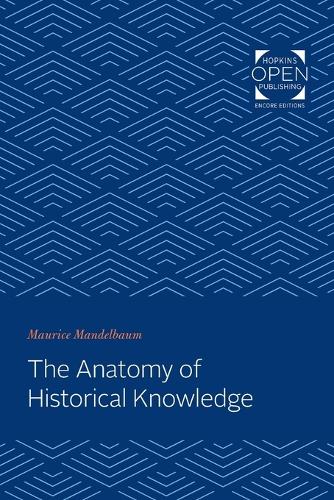Бумажная книга «The Anatomy of Historical Knowledge», автор Морис Мандельбаум - фото №1