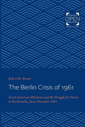 Бумажная книга «The Berlin Crisis of 1961: Soviet-American Relations and the Struggle for Power in the Kremlin, June-November, 1961», автор Роберт М. Слюссер - фото №1