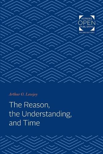 Бумажная книга «The Reason, the Understanding, and Time», автор Артур Онкен Лавджой - фото №1