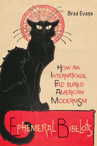 Бумажная книга «Ephemeral Bibelots: How an International Fad Buried American Modernism», автор Брэд Эванс - фото №1