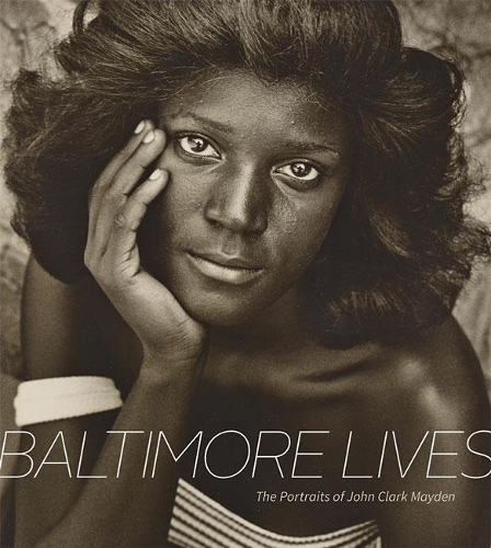 Паперова книга «Baltimore Lives: The Portraits of John Clark Mayden», автор Джон Кларк Мейден - фото №1