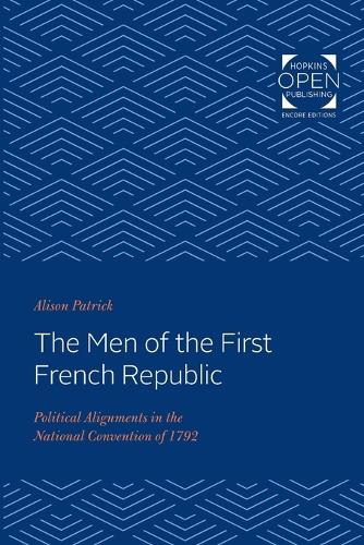 Бумажная книга «The Men of the First French Republic: Political Alignments in the National Convention of 1792», автор Элисон Патрик - фото №1