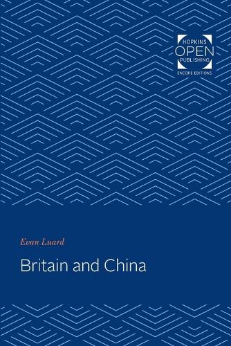 Бумажная книга «Britain and China», автор Эван Луард - фото №1