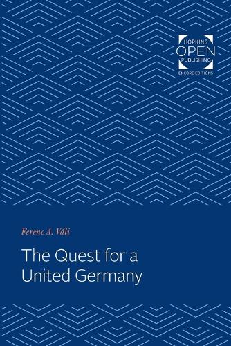 Паперова книга «The Quest for a United Germany», автор Ференц А. Валі - фото №1