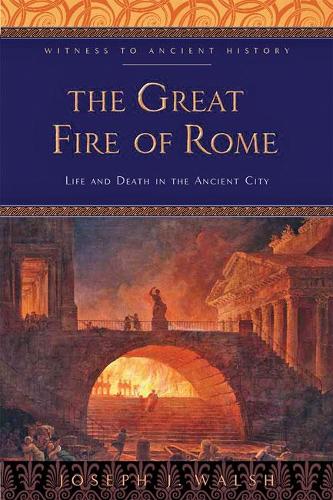 Бумажная книга «The Great Fire of Rome: Life and Death in the Ancient City», автор Джозеф Дж. Уолш - фото №1
