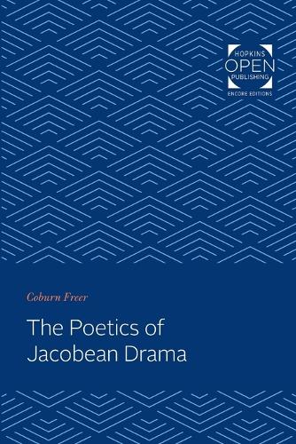 Бумажная книга «The Poetics of Jacobean Drama», автор Кобурн Фрир - фото №1