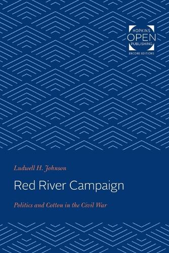 Паперова книга «Red River Campaign: Politics and Cotton in the Civil War», автор Ладвелл Х. Джонсон - фото №1