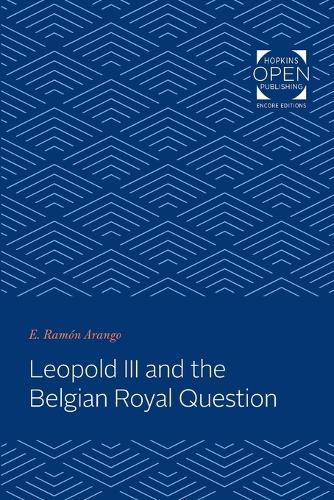 Бумажная книга «Leopold III and the Belgian Royal Question», автор Э. Рамон Аранго - фото №1