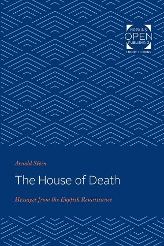 Бумажная книга «The House of Death: Messages from the English Renaissance», автор Арнольд Штайн - фото №1
