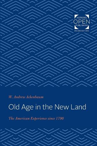 Бумажная книга «Old Age in the New Land: The American Experience since 1790», автор У. Эндрю Ахенбаум - фото №1