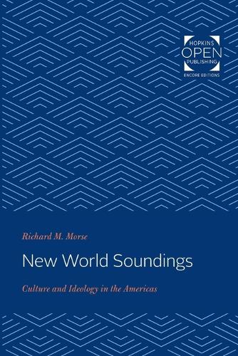 Бумажная книга «New World Soundings: Culture and Ideology in the Americas», автор Ричард М. Морс - фото №1