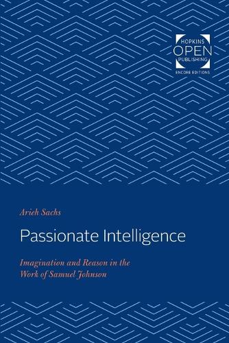 Паперова книга «Passionate Intelligence: Imagination and Reason in the Work of Samuel Johnson», автор Ар'є Сакс - фото №1