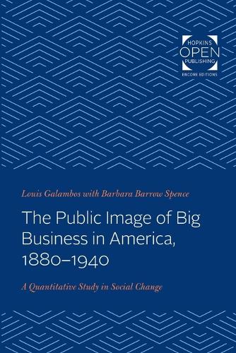 Бумажная книга «The Public Image of Big Business in America, 1880-1940: A Quantitative Study in Social Change», автор Луис Галамбос - фото №1