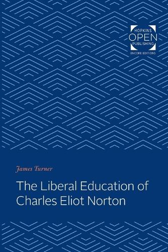 Паперова книга «The Liberal Education of Charles Eliot Norton», автор Джеймс С. Тернер - фото №1