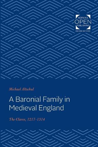 Паперова книга «A Baronial Family in Medieval England: The Clares, 1217-1314», автор Майкл Альтшуль - фото №1
