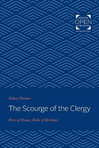 Бумажная книга «The Scourge of the Clergy: Peter of Dreux, Duke of Brittany», автор Сидни Пейнтер - фото №1