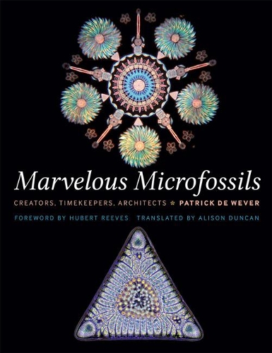 Бумажная книга «Marvelous Microfossils: Creators, Timekeepers, Architects», автор Патрик Де Вевер - фото №1