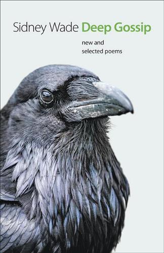 Паперова книга «Deep Gossip: New and Selected Poems», автор Сідні Вейд - фото №1