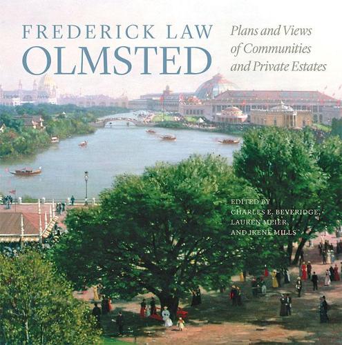 Бумажная книга «Frederick Law Olmsted: Plans and Views of Communities and Private Estates», автор Фредерик Лоу Олмстед - фото №1