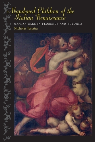 Paper book «Abandoned Children of the Italian Renaissance: Orphan Care in Florence and Bologna», author Nicholas Terpstra - фото №1