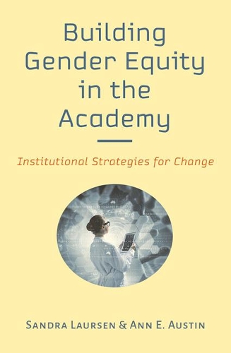 Паперова книга «Building Gender Equity in the Academy: Institutional Strategies for Change», авторів Енн Е. Остін, Сандра Лорсен - фото №1