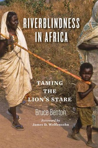 Бумажная книга «Riverblindness in Africa: Taming the Lion's Stare», автор Брюс Бентон - фото №1